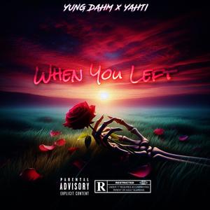 When You Left (feat. YAHTI)