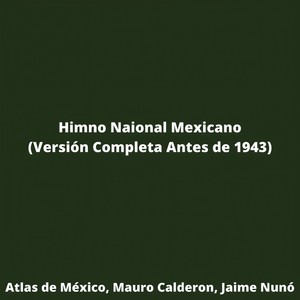 Himno Nacional Mexicano (Versión Completa Antes de 1943)
