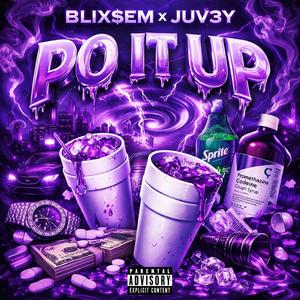 PO IT UP (feat. BLIX$EM) (Explicit)