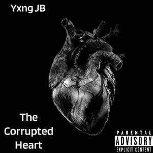 The Corrupted Heart (Explicit)