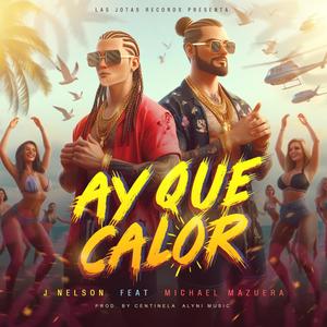Ay Que Calor (feat. Michael Mazuera)