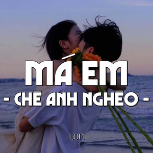 Má Em Chê Anh Nghèo (Lofi)