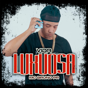Vida Luxuosa (Explicit)