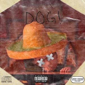 DOG! (feat. $upreme) (Explicit)