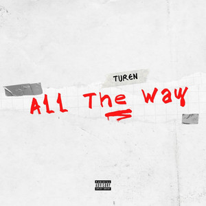 All The Way (Explicit)