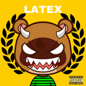 Latex (Explicit)