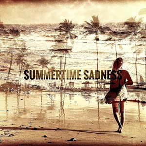 Summertime Sadness