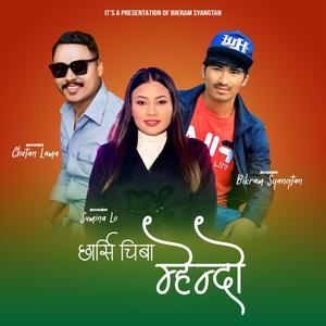 Chharshi Chiba Mhendo (feat. Chetan Lama & Sumina Lo)