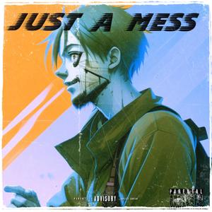 Just a Mess (feat. Jamo Qwik) [Explicit]