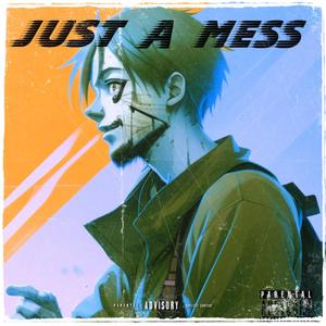 Just a Mess (feat. Jamo Qwik) (Explicit)