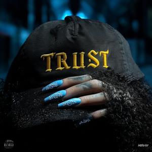 Trust (feat. JamalPC|Explicit)