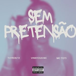 Sem Pretensão (Explicit)