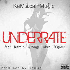 Underrate (feat. Jsongz, Lybra, O'giver) (Explicit)