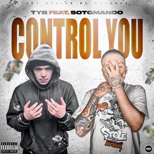 Control You (feat. SotgMando) [Explicit]