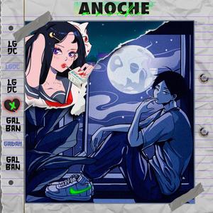 Anoche(feat. Galbán)