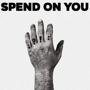 Spend on You (Explicit)