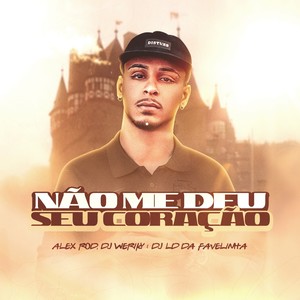 Não Me Deu Seu Coração (Explicit)