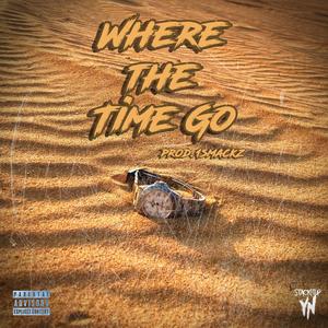 Where The Time Go (Explicit)