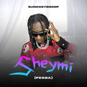 Sheymi (Fegba) [Explicit]