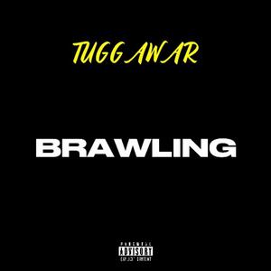 Brawling (Explicit)