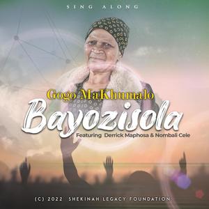 Bayozisola (feat. Derrick Maphosa & Nombali Cele)