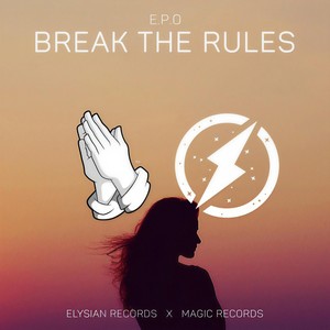 Break The Rules (Explicit)