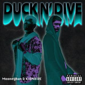 Duck n' Dive (feat. KID N8IV) [Explicit]