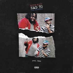 Had To(feat. MadeinTYO) (Explicit)