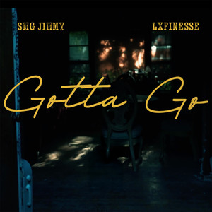 Gotta Go (Explicit)