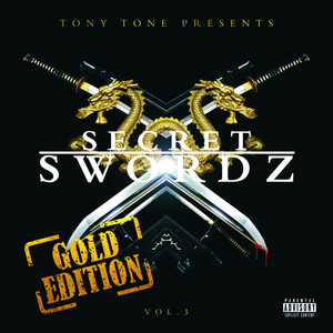 Tony Tone Presents Secret Swordz 3 (Explicit)