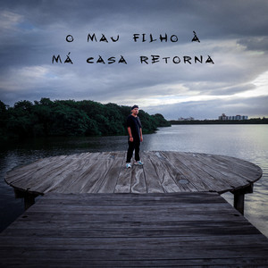 O Mau Filho Á Má Casa Retorna