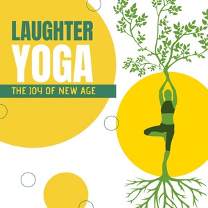 Laughter Yoga - The Joy of New Age