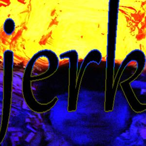 jerk (Explicit)