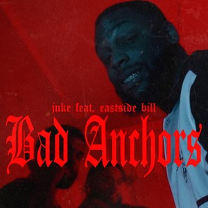 Bad Anchors (feat. East Side Bill) (Explicit)