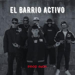 EL BARRIO ACTIVO (Explicit)