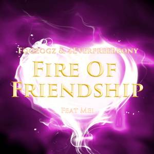 Fire Of Friendship