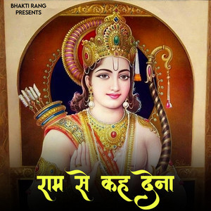 Ram Se Keh Dena
