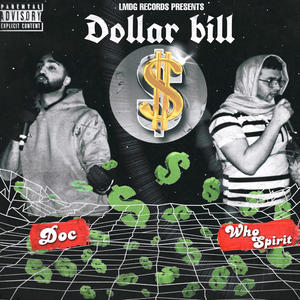 Dollar Bills (feat. Who Spirit)
