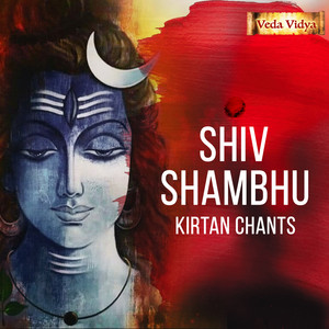 Shiv Shambhu(Kirtan Chants)