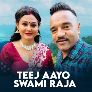 Teej Aayo Swami Raja