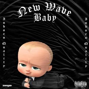 New Wave Baby (Extended Version) [Explicit]