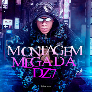 Montagem Mega da Dz7 (Explicit)