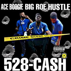 528-CASH (feat. Ace Boogie & Big Roe) [Explicit]