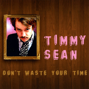 Don't Waste Your Time - Single