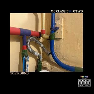 Top Round (feat. Otwo) [Explicit]