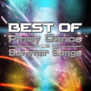 Best of Pinoy Dance and Summer Songs