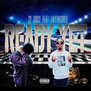 Ready (feat. ZayTheChild) (Explicit)