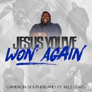 Jesus You've Won Again(feat. Keli Lewis) (Live)