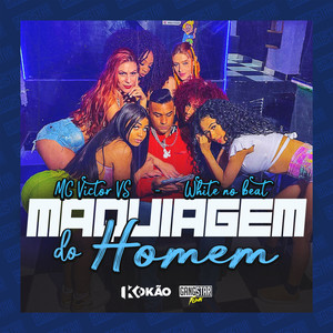 Maquiagem do Homem (Explicit)