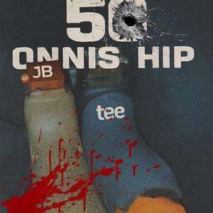 50 Onnis Hip (feat. ChopCity Tee) (Explicit)
